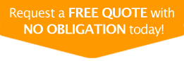 Request a FREE QUOTE with NO OBLIGATION today!